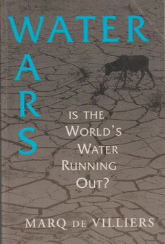 Water Wars: Is the World's Water Running Out? Marq De Villiers