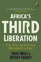 Africa's Third Liberation: The New Search for Prosperity and Jobs - Jeffrey Ira Herbst & Greg Mills
