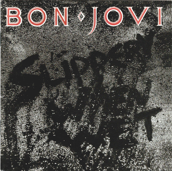 Bon Jovi - Slippery When Wet