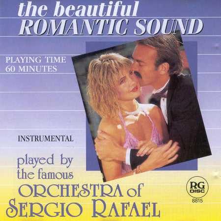 Orchestra of Sergio Rafael - The Beautiful Romantic Sound