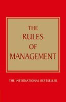 The Rules of Management: A Definitive Code for Managerial Success - Richard Templar