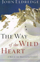 The Way of the Wild Heart - John Eldredge