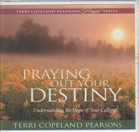 Praying Out Your Destiny - Terri Copeland Pearsons (Audiobook - CD)
