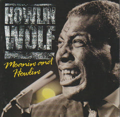 Howlin' Wolf - Moanin' And Howlin'