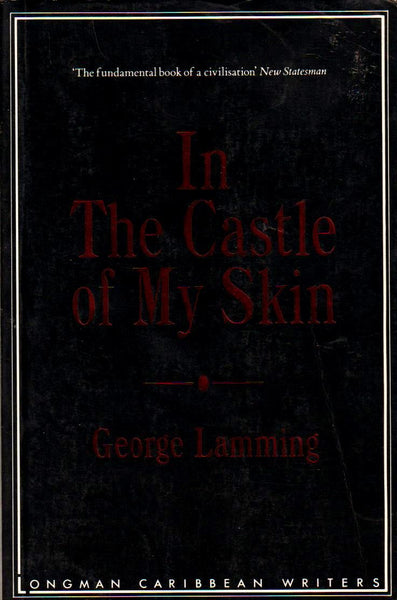 In the Castle of My Skin George Lamming