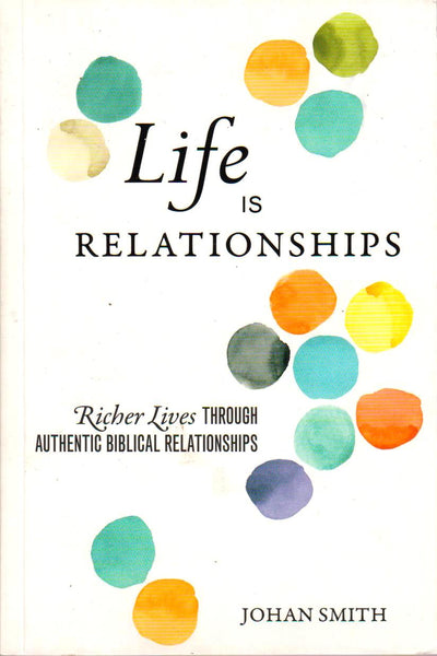 Life is relationships Johan Smith