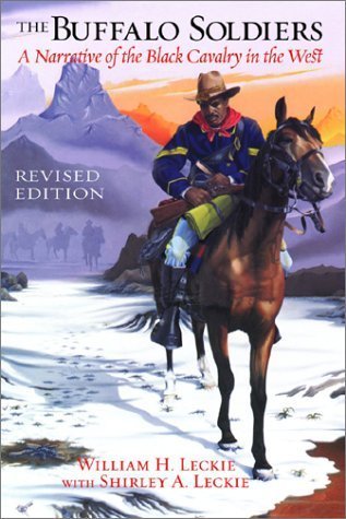 The Buffalo Soldiers: A Narrative of the Black Cavalry in the West - William H. Leckie