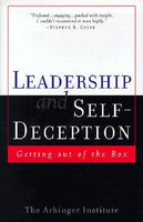 Leadership and Self-deception: Getting Out of the Box - Arbinger Institute