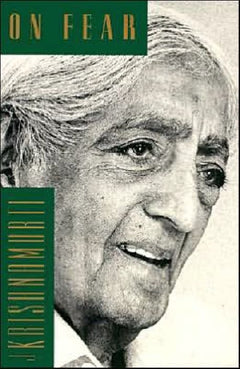 On Fear - Jiddu Krishnamurti
