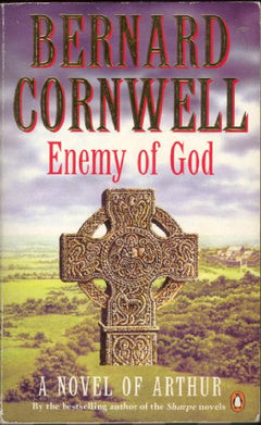 Enemy of God: A Novel of Arthur - Bernard Cornwell