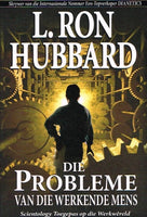 Die probleme van die werkende mens L Ron Hubbard