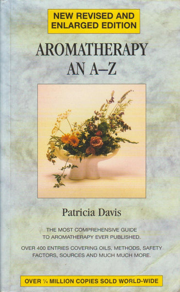 Aromatherapy: An A to Z, Revised Edition Patricia Davis