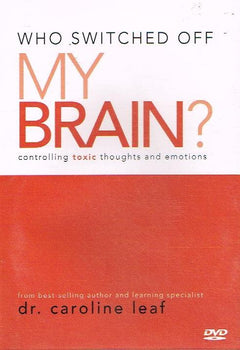 Who Switched Off My Brain - Caroline Leaf (DVD)