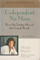 Codependent No More: How to Stop Controlling Others and Start Caring for Yourself - Melody Beattie