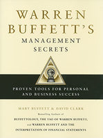 Warren Buffett's Management Secrets: Proven Tools for Personal and Business Success - Mary Buffett & David Clark