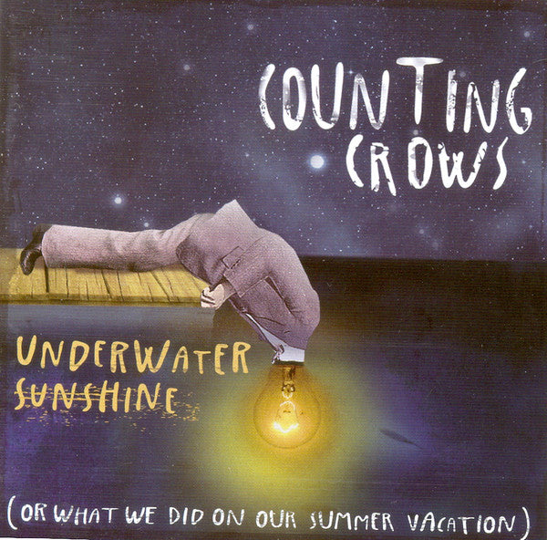 Counting Crows - Underwater Sunshine (Or What We Did On Our Summer Vacation)