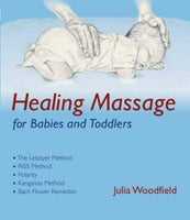 Healing Massage for Babies and Toddlers - Julia Woodfield