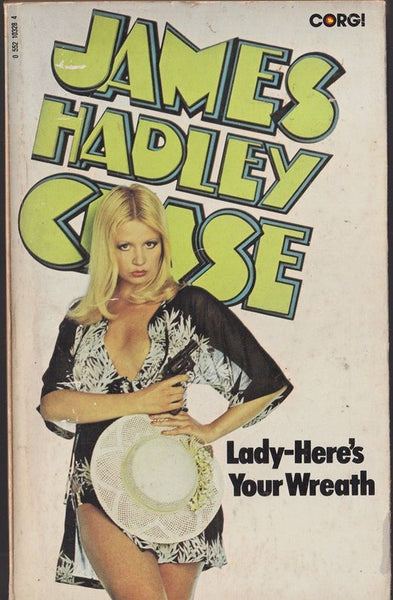 Lady Here's Your Wreath - James Hadley Chase