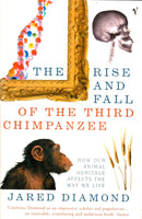 The Rise and Fall of the Third Chimpanzee Jared M. Diamond