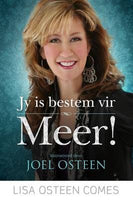 Jy is bestem vir meer! Lisa Osteen Comes