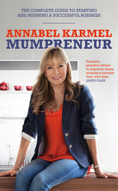 Mumpreneur: The Complete Guide to Starting and Running a Successful Business - Annabel Karmel
