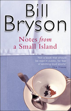 Notes From A Small Island - Bill Bryson