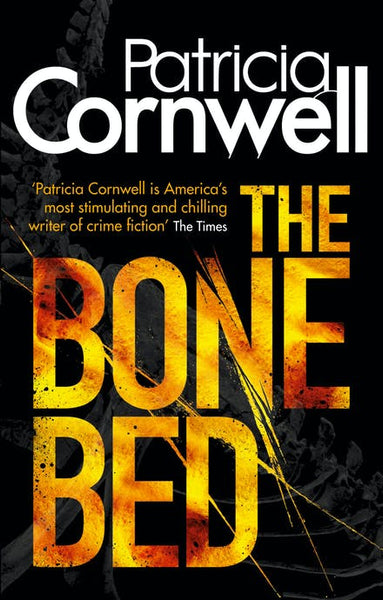 The Bone Bed - Patricia Cornwell