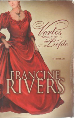 Verlos deur die liefde - Francine Rivers