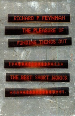 The Pleasure of Finding Things Out: The Best Short Works of Richard P. Feynman - Richard Phillips Feynman