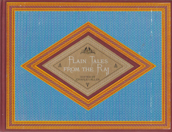 Plain Tales from the Raj - Charles Allen