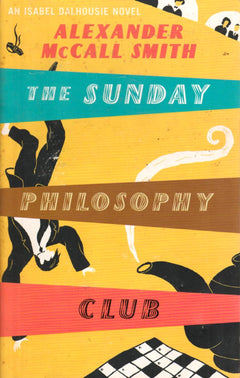 The Sunday Philosophy Club Alexander McCall Smith
