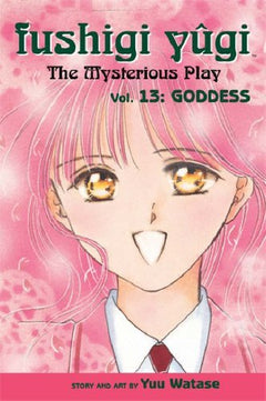 Fushigi Yugi: Volume 13 - Yuu Watase