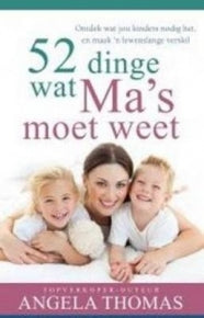 Twee-en-vyftig dinge wat ma's moet weet - Angela Thomas