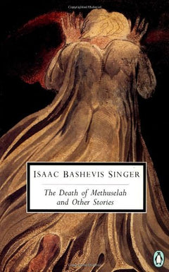 The Death of Methuselah and Other Stories - Isaac Bashevis Singer