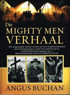 Die mighty men verhaal Angus Buchan