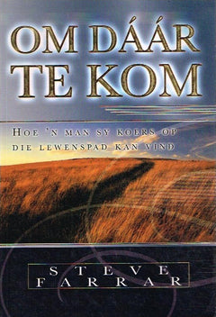 Om daar te kom Steve Farrar