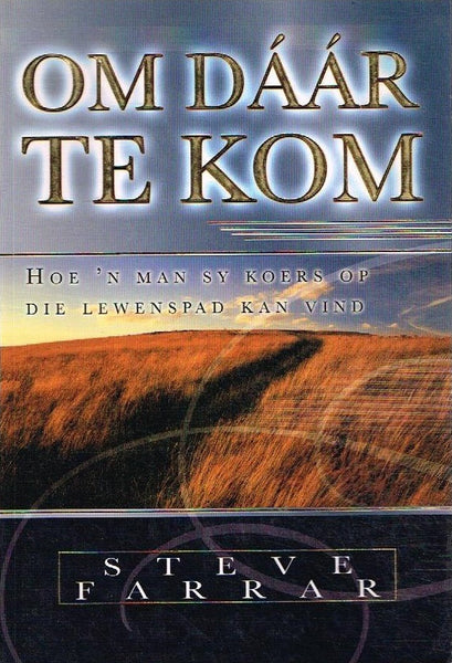 Om daar te kom Steve Farrar