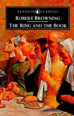 The Ring and the Book Robert Browning