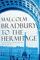 To the Hermitage Malcolm Bradbury
