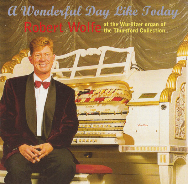 Robert Wolfe - A Wonderful Day Like Today