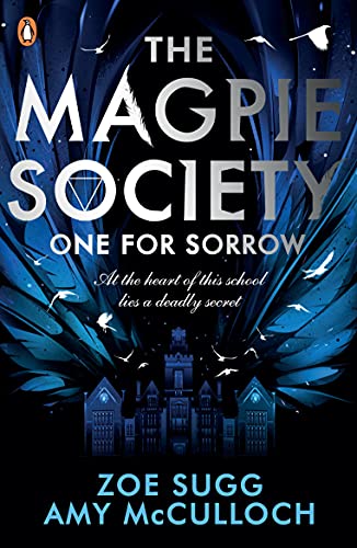 The Magpie Society: One for Sorrow - Amy McCulloch & Zoe Sugg
