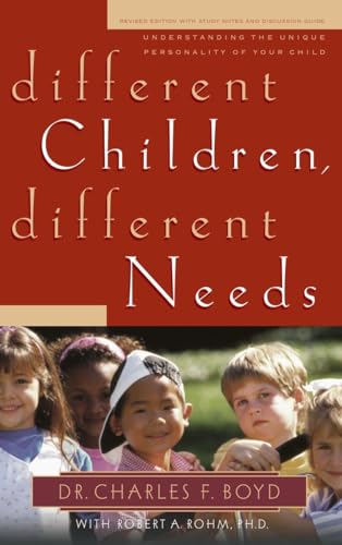 Different Children, Different Needs: Understanding the Unique Personality of Your Child - Charles Franklin Boyd