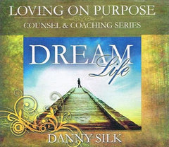 Loving On Purpose: Dream Life - Danny Silk (Audiobook - CD)
