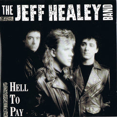 The Jeff Healey Band - Hell To Pay