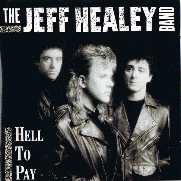 The Jeff Healey Band - Hell To Pay