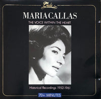 Maria Callas - The Voice Within the Heart: Historical Recordings, 1952-1961