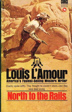 North to the Rails - Louis L'Amour