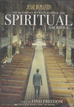 The Difference Between Material And Spiritual Sacrifice - Jesse Duplantis (DVD)