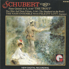 Schubert - The Nash Ensemble With Felicity Lott - Piano Quintet In A, D.667 'Trout' / Der Hirt Auf Dem Felsen, D.965 (The Shepherd On The Rock)