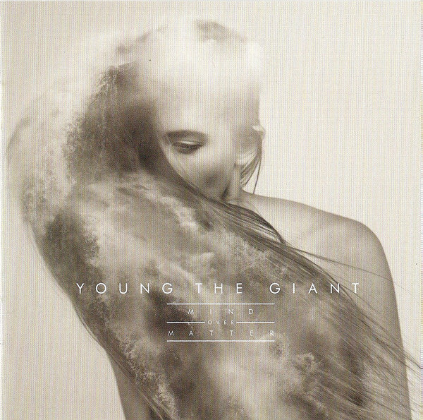 Young The Giant - Mind Over Matter